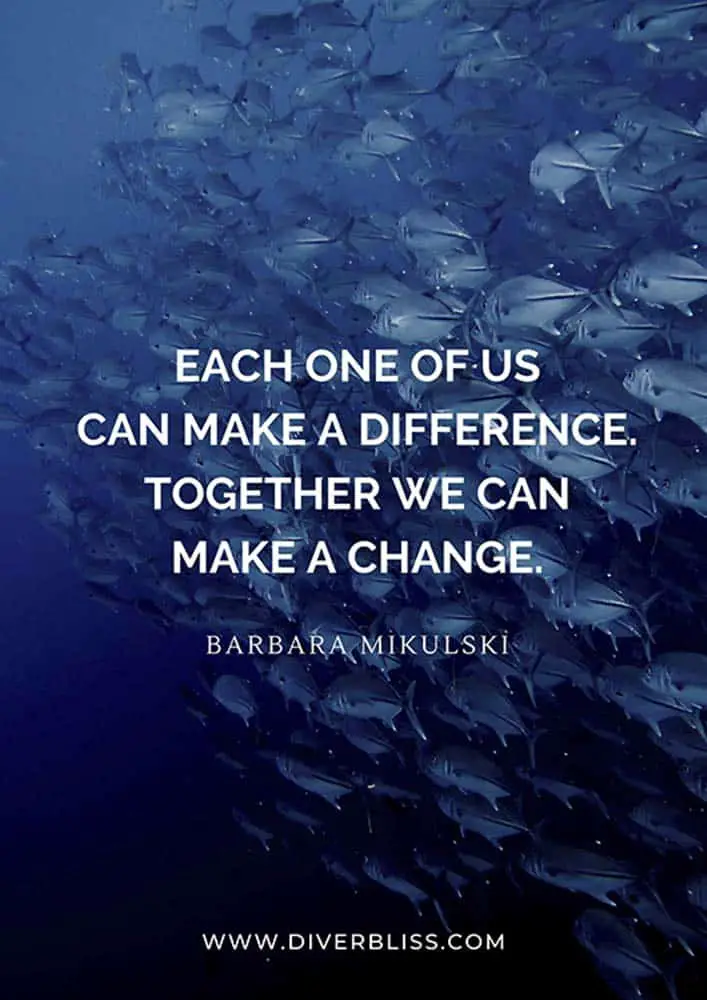 Conservation Quotes Poster: “Each one of us can make a difference. Together we can make a change.” - Barbara Mikulski