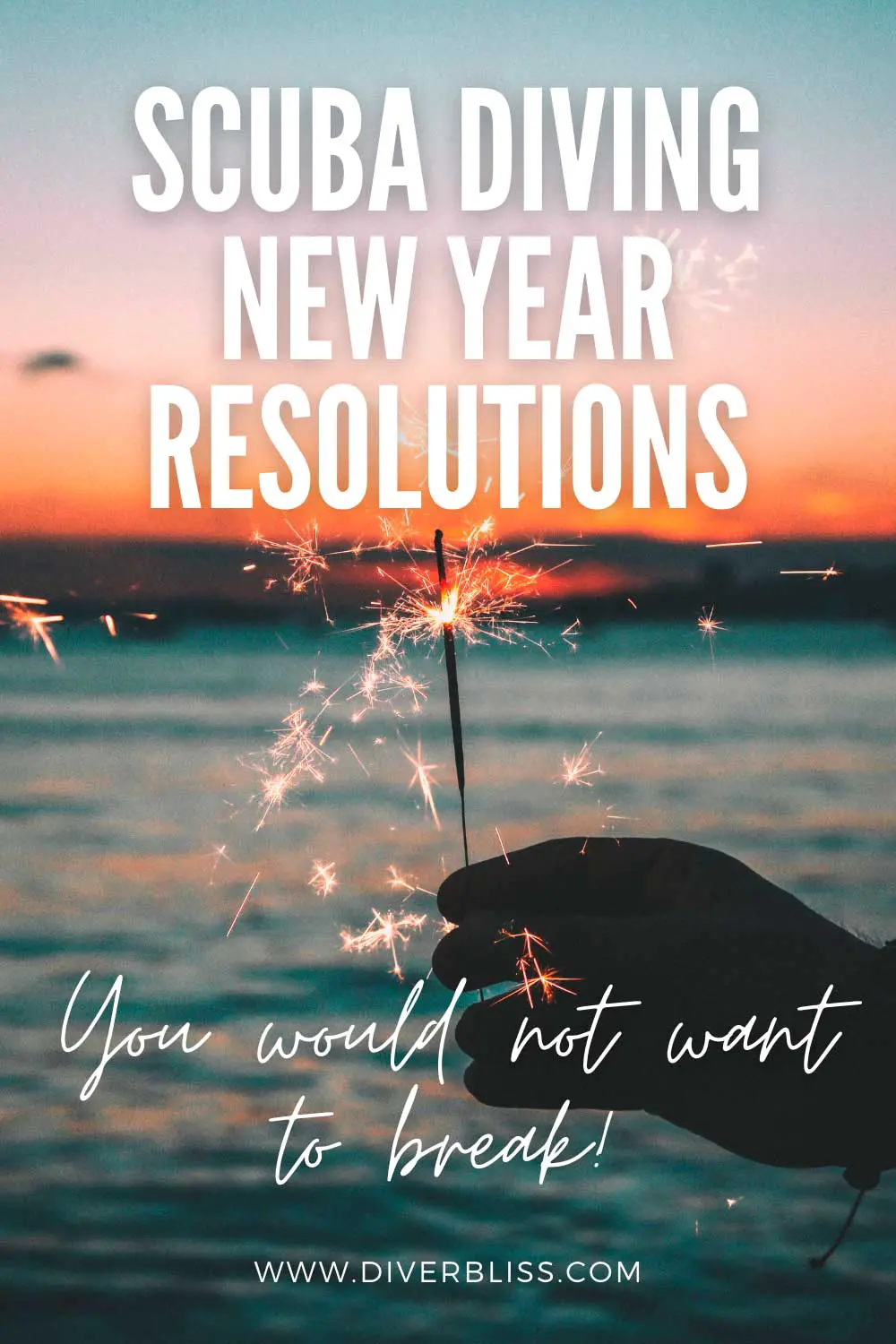 Scuba Diving New Year Resolutions You would not want to break