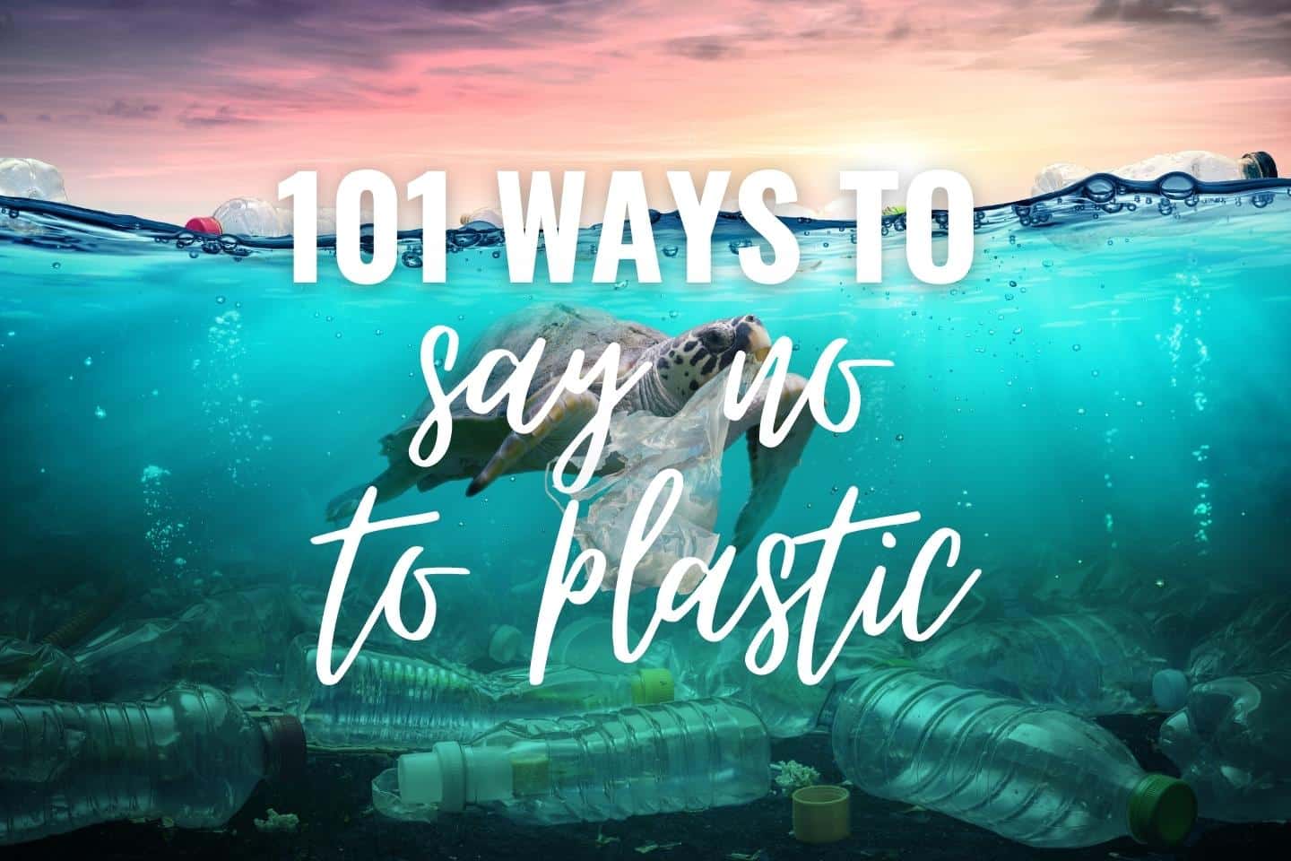 101 ways to say no to plastic