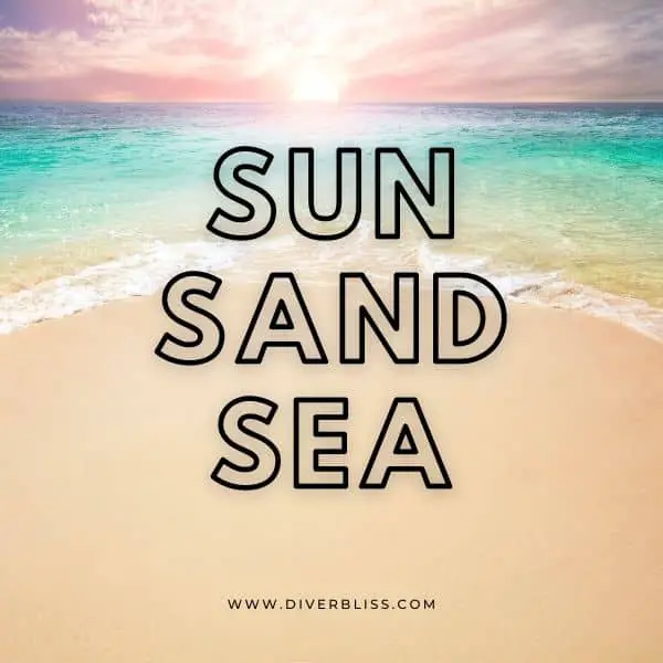 Sea Captions for Instagram: Sun Sand Sea