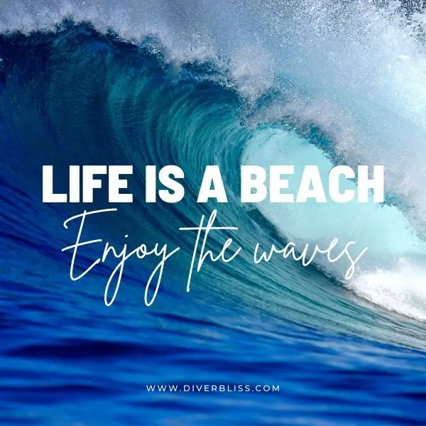 Ocean Waves Captions for Instagram: Life is a beach enjoy the waves