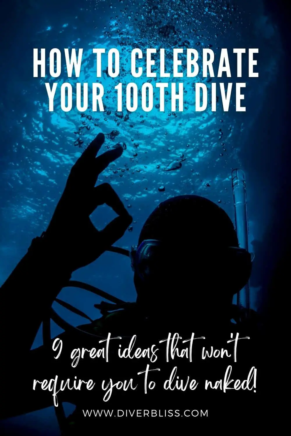 how to celebrate your 100th dive, 9 great ideas that won't require you to dive naked!