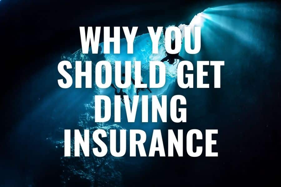 why you should get diving insurance
